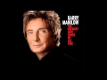 Barry Manilow - 06 - The Twelfth Of Never 