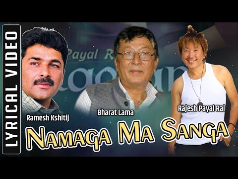 Rajesh Payal Rai ! Namaga Ma Sanga Sahara Namaga ! Official Song ! Bharat Lama ! Ramesh Kshitij !