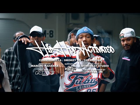 HIPHOP ACTIVATED-CHANDRAKILLA feat SMOKEY O.G, CILLABRUJA