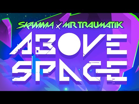 Stacked Out Entertainment presents / Above Space - Skamma ft Traumatik