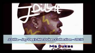 J Dilla - "Jay Dee's Ma Dukes Collection" • Full Album {2016} Top Quality Unreleased Beats
