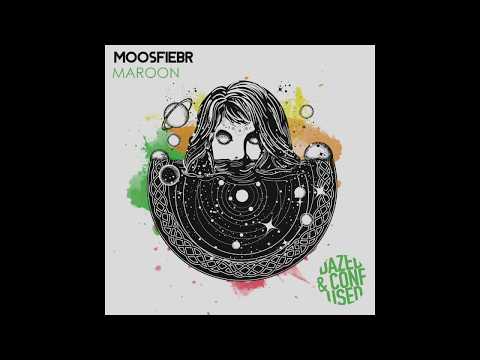 Moosfiebr - Maroon (Original Mix)