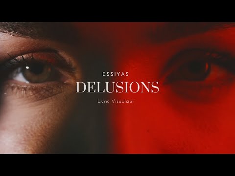 Essiyas - Delusions (Lyric Visualizer)