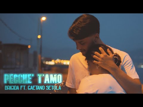 Brigida Ft. Gaetano Setola - Pecche' T'Amo (Video Ufficiale 2021)