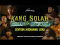 Senyum Membawa Luka Ost Kang Solah From Kang Mak X Nenek Gayung Official Music Video