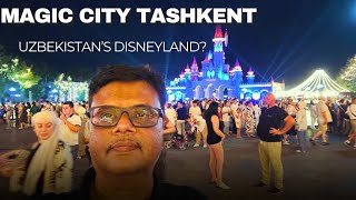 Magic City Tashkent | Uzbekistan’s Disneyland? | EP2 | EXPLORE WITH SHENOY
