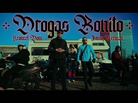 KRONKEL DOM x JONNI HERMAN - DROGAS BONITO (PROD. KALEEN)