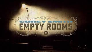 Corey Smith - Empty Rooms