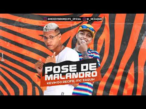 🛑KEVIN DO RECIFE E MC ZAQUIN - POSE DE MALANDRO (REMIX BREGA FUNK )