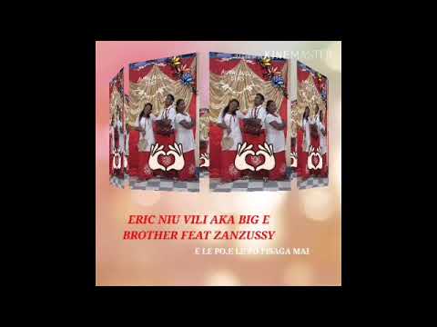 Kalasa feat Eric Niu Vili aka Big E brother_E le po,E le po,fisaga mai