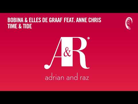 Bobina & Elles De Graaf Feat. Anne Chris - Time & Tide [VOCAL TRANCE CLASSICS]