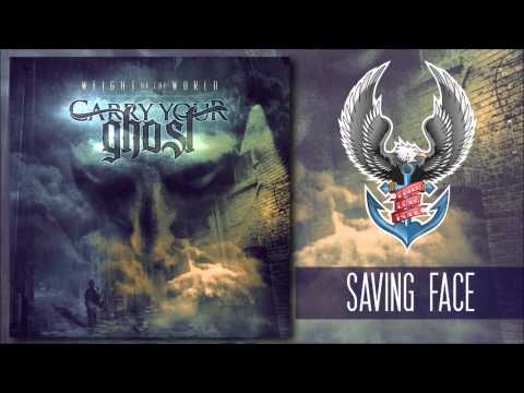 Carry Your Ghost - Saving Face