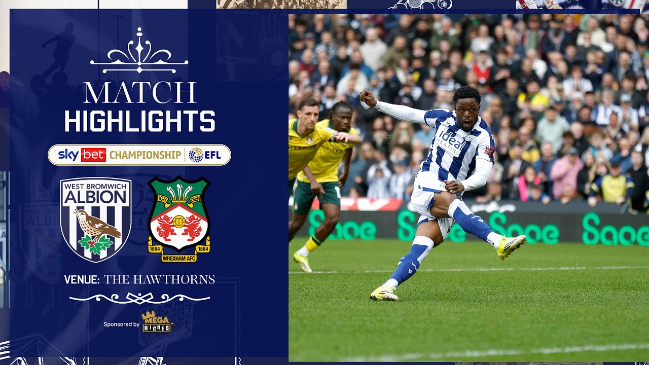 West Bromwich Albion vs Wrexham Highlights