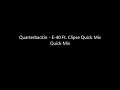 Quarterbackin - E-40 Ft. Clipse Quick Mix - Nick Arrotti Quarterbackin - E-40 Ft. Clipse Quick Mix