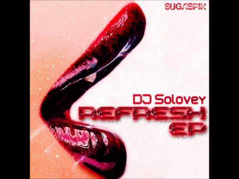 DJ Solovey - Refresh (Sugaspin)