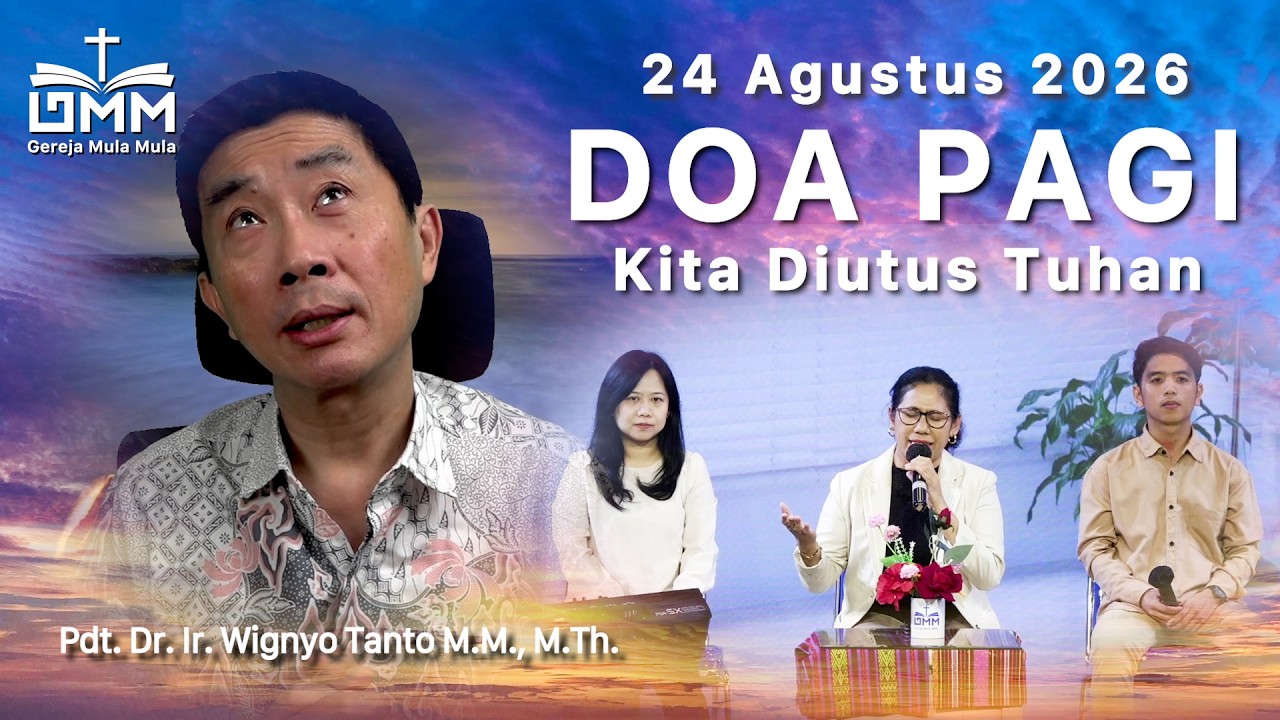 DOA PAGI | Kita Diutus Tuhan – 24 Agustus 2026 | Ps. Dr. Wignyo Tanto