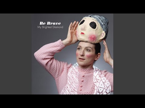 Be Brave (Prefuse 73 Remix)