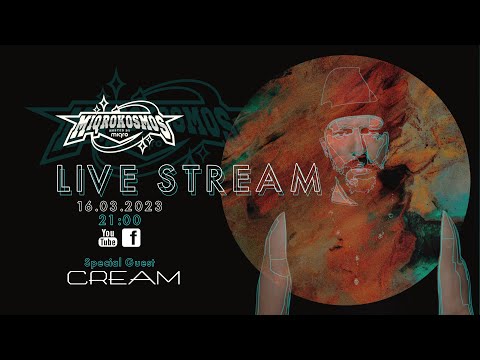 MIQROKOSMOS Live Stream 16.03.23 - Special Guest: CREAM