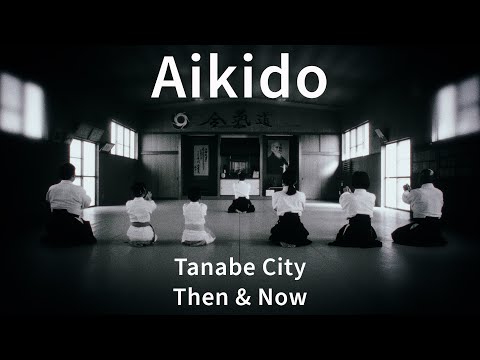 Aikido's Kumano Sacred Origins, Aikido in Tanabe: Then & Now
