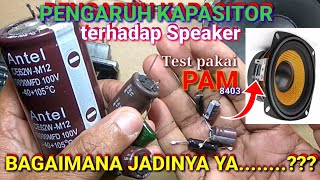 Download lagu Pengaruh kapasitor terhadap suara speaker mp3