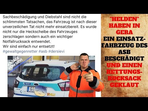 "Heroes" damaged an ASB emergency vehicle in Gera and stole a rescue backpack