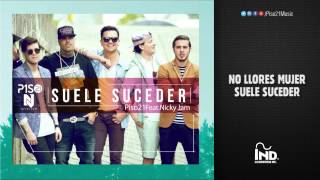 Suele Suceder - Piso 21 ft Nicky Jam (Lyric Video)