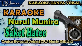 Download lagu KARAOKE Aceh | Saket Hate - Nurul Munira(NURUL Munira - SAKET Hate | KARAOKE Full Version   LIRIK ) mp3