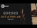 OUT of THIN AIR (2020) | Award Winning Short Documentary