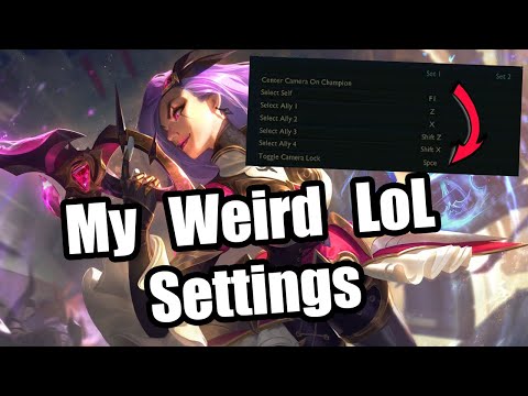 My Weird(?) LoL Settings