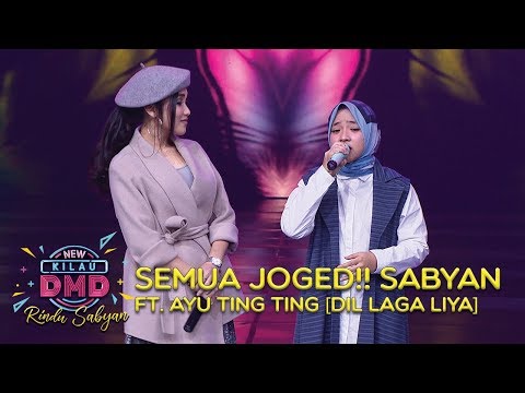 SEMUA JOGED!! Sabyan Ft. Ayu Ting Ting [DIL LAGA LIYA] - DMD Rindu Sabyan (20/11)