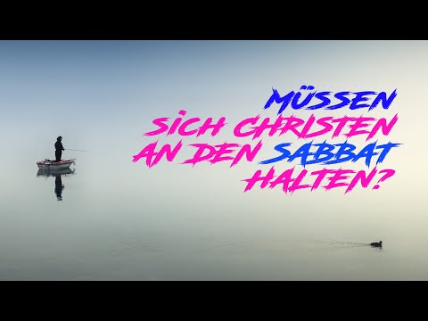 Müssen sich Christen an den Sabbat halten? (Serie Ruhe für deine Seele, Teil 2)