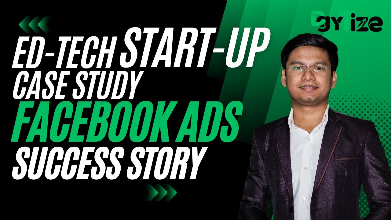 Ed Tech Start-Up Case Study Facebook Ads success story