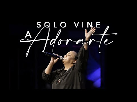 Sólo Vine A Adorarte - Virginia Brito