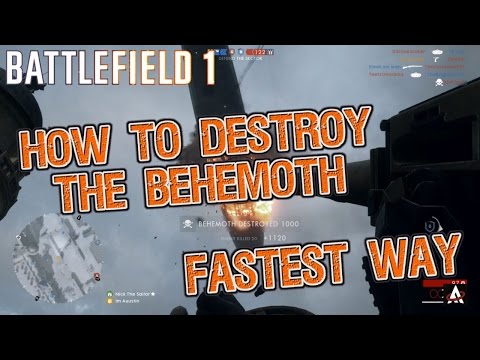 FASTEST WAY TO DESTROY THE BEHEMOTH! - Battlefield 1 - Tips and Tricks