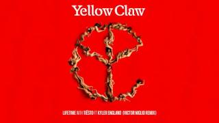 Yellow Claw &amp; Tiesto - Lifetime (feat. Kyler England) [Victor Niglio Remix]