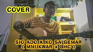 Download lagu SIO ADO X KO SA GEMAR - MNUKWAR x BHC ( Cover by Diana Saoca ) #respectmusiktimur #cover mp3