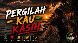 Download lagu Pergilah Kau Kasih - (Reggae Full Bass) Lagu Reggae Terbaru 2026 mp3