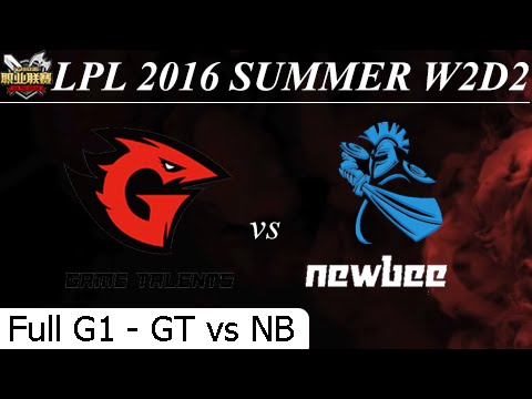 GT vs NB Game 1 Full + Team Profile - LPL Summer 2016 W2D1M3 Game Talents vs Newbee