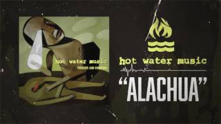 Hot Water Music - Alachua