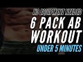 6 PACK AB WORKOUT | UNDER 5 MINUTES