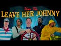 Home Free Leave Her Johnny