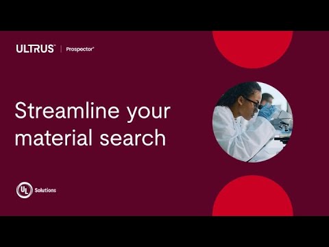 Find materials faster with UL Prospector®, powered by ULTRUS™ software