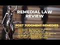 POST JUDGMENT REMEDIES IN A CIVIL ACTION | REMEDIAL LAW REVIEW