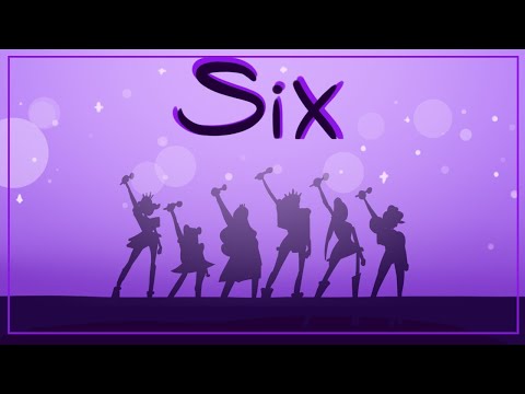 Six | Six: The Musical | Animatic