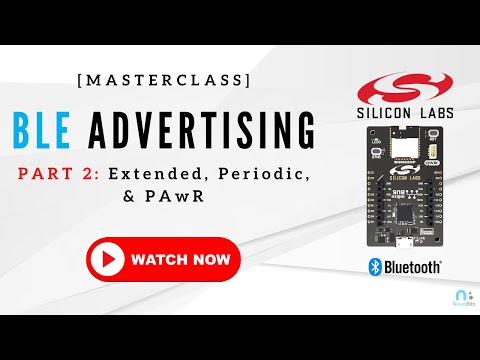 BLE Advertising MASTERCLASS - Part 2 | Extended Advertising Programming Workshop