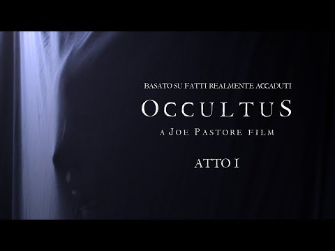OCCULTUS - ACT I (2018) directed by Joe Pastore | Full movie in three parts