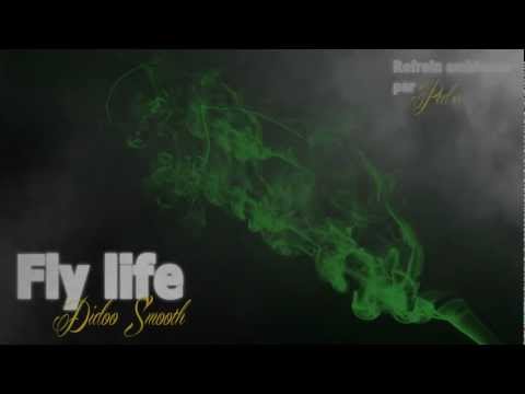 Didoo Smooth (La Formule) Fly Life - (Prod Dj Lumi)