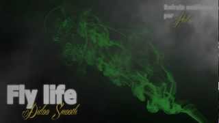 Didoo Smooth (La Formule) Fly Life - (Prod Dj Lumi)