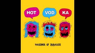Hot Vodka - What&#39;s Going On
