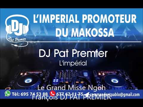 Le Grand Misse Ngoh François Vol 1 Recevez Le Mix Dj Pat Premier